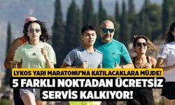 Lykos Yarı Maratonu’na Katılacaklara Müjde! 5 Farklı Noktadan Ücretsiz Servis Kalkıyor!