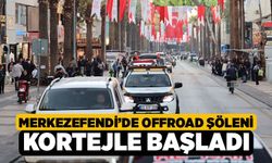 Merkezefendi’de Offroad Şöleni Kortejle Başladı