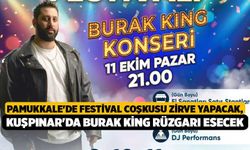Pamukkale'de Festival Coşkusu Zirve Yapacak, Kuşpınar'da Burak King Rüzgarı Esecek!
