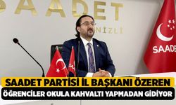 Saadet Partisi Denizli İl Başkanı Özeren: "Öğrencilerin Yüzde 31’i Okula Kahvaltı Yapmadan Gidiyor"