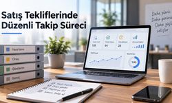 Satış Tekliflerinde Düzenli Takip Süreci