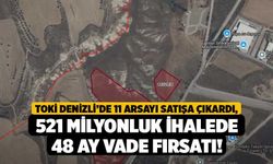 TOKİ Denizli’de 11 Arsayı Satışa Çıkardı, 521 Milyonluk İhalede 48 Ay Vade Fırsatı!