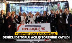 Yeni Parti Genel Başkanı Özel, Denizli'de toplu açılış törenine katıldı