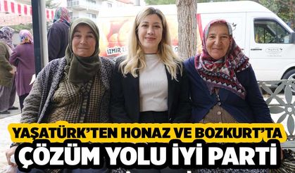 Yaşatürk'ten Honaz ve Bozkurt'ta, Çözüm Yolu İyi Parti