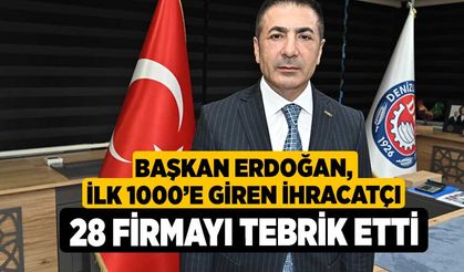 Başkan Erdoğan, İlk 1000’e Giren İhracatçı 28 Firmayı Tebrik Etti