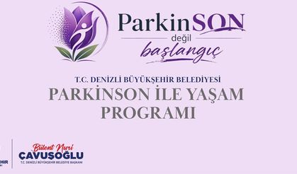 Denizli Büyükşehir Belediyesi Parkinson Destek Programı Başvuruları Başladı! Nasıl Başvuru Yapılır?