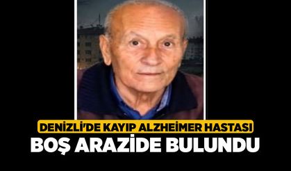 Denizli'de Kayıp Alzheimer Hastası Boş Arazide Bulundu