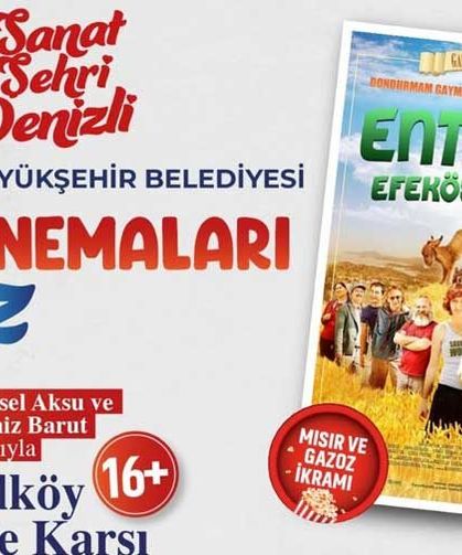 "Entelköy Efeköy’e Karşı" Denizli’de Beyaz Perdede!