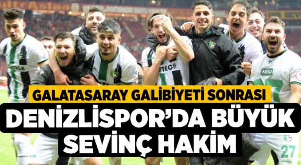 Galatasaray Galibiyeti Sonrası Denizlispor’da Büyük Sevinç Hakim