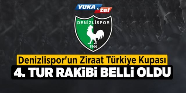 Denizlispor'un Ziraat Türkiye Kupası 4. Tur Rakibi Belli Oldu