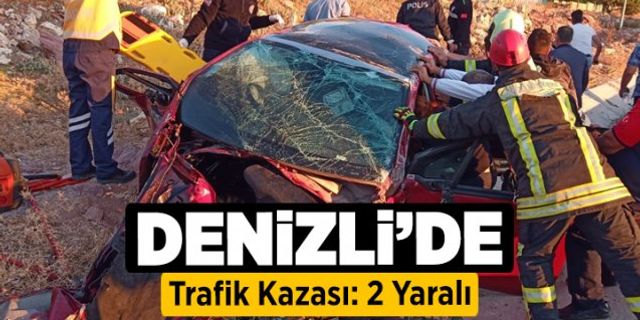 Denizli'de Trafik Kazası: 2 Yaralı