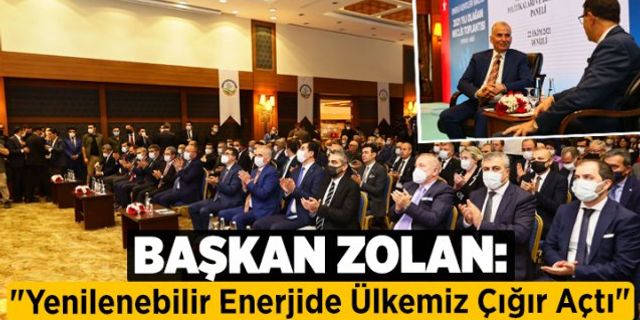 Başkan Zolan: "Yenilenebilir enerjide ülkemiz çığır açtı"