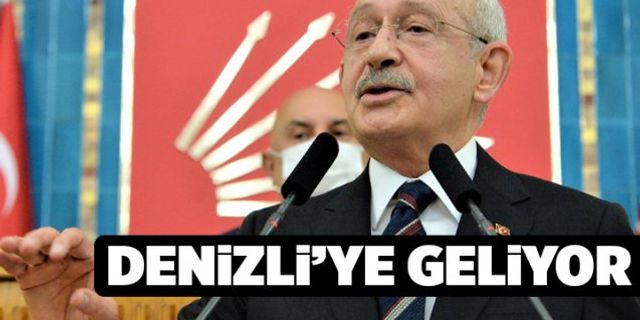 CHP Genel Başkanı Denizli'ye Geliyor