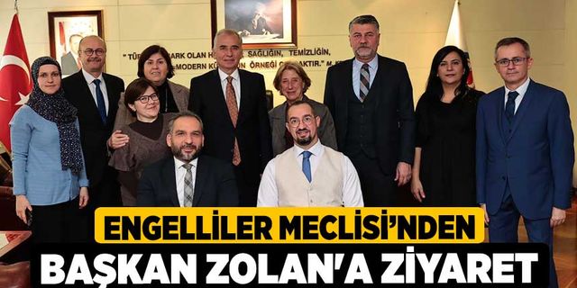 Engelliler Meclisi’nden Başkan Zolan'a ziyaret