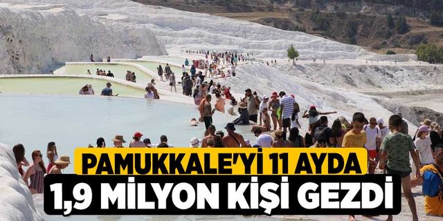 Pamukkale'yi 11 ayda 1,9 milyon kişi gezdi