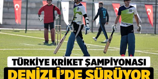 Kriket Türkiye Şampiyonası Denizli'de devam ediyor