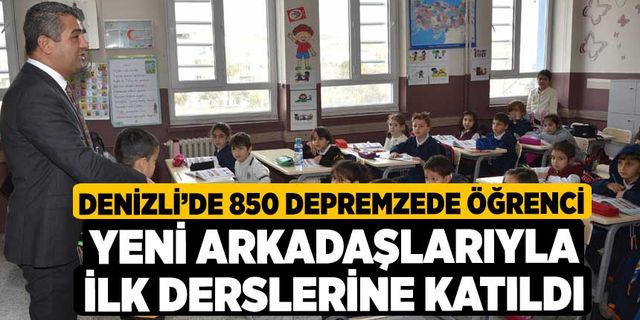 Denizli’de 850 depremzede öğrenci yeni arkadaşlarıyla ilk derslerine katıldı