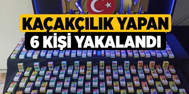 Kaçakçılık yapan 6 kişi yakalandı