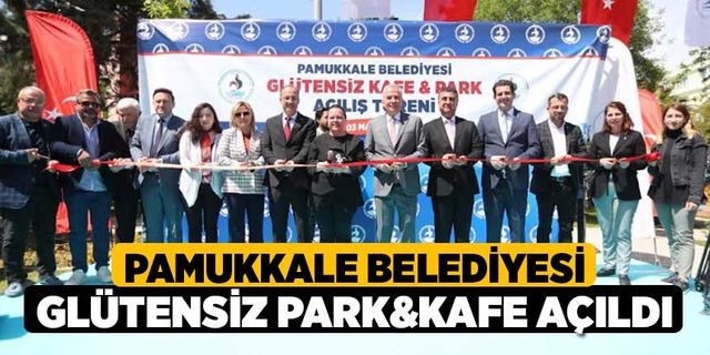 Pamukkale Belediyesi Glütensiz PARK&KAFE Açıldı