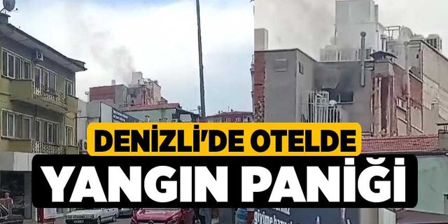 Denizli'de Otelde yangın paniği