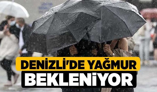 Denizli'de hafta sonu Yağmurlu Geçecek