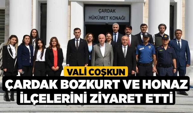 Vali Coşkun, Çardak, Bozkurt ve Honaz ilçelerini ziyaret etti