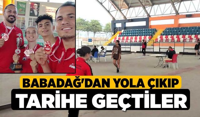 Babadağ'dan yola çıkıp tarihe geçtiler