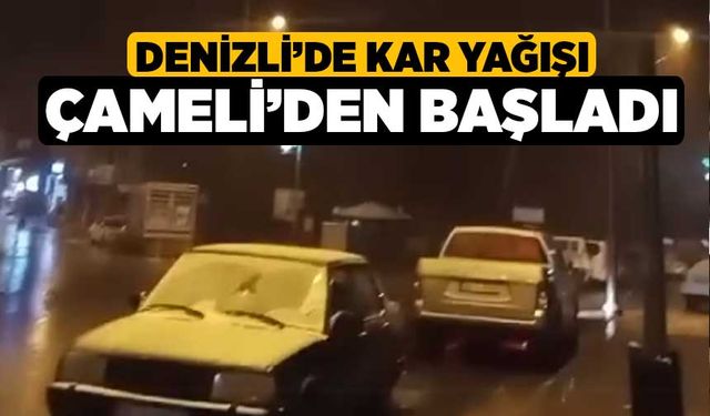 Denizli'de Kar Yağışı Çameli'den Başladı