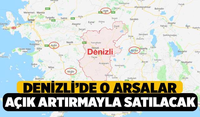 Denizli'de 4 Arsa Açık Artırma ile Satılıyor