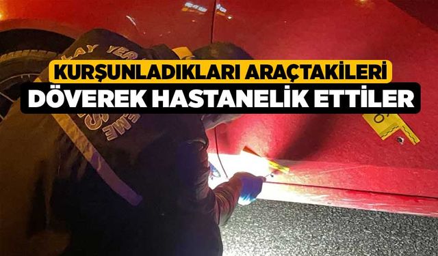 Aracı Kurşunlayıp İçindekileri Hastanelik Ettiler