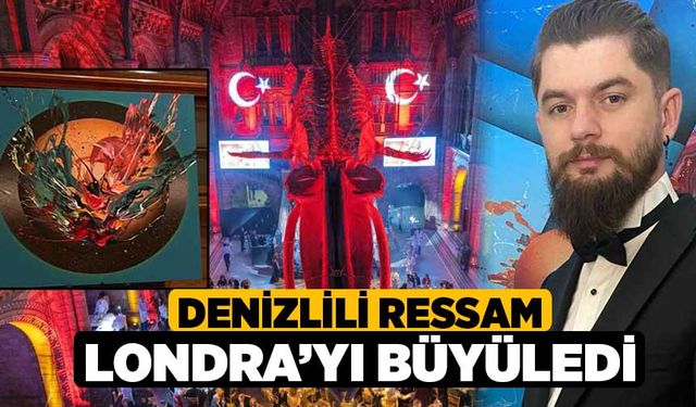 Denizlili Ressam Londra’yı büyüledi