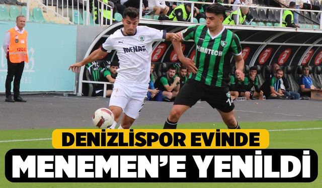 Denizlispor Menemen'e Karşı Varlık Gösteremedi