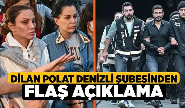 Dilan Polat Denizli Şubesinden flaş açıklama