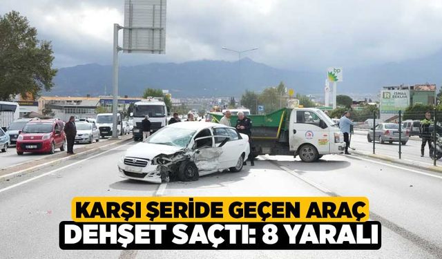 Karşı Şeride Geçen Araç Dehşet Saçtı: 8 Yaralı