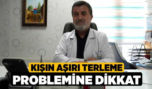 Kışın aşırı terleme problemine dikkat