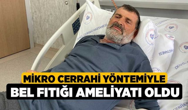 Mikro Cerrahi Yöntemiyle Bel Fıtığı Ameliyatı oldu