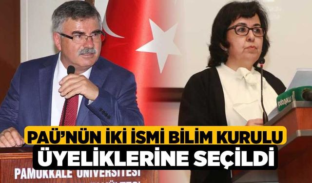 PAÜ’nün iki ismi bilim kurulu üyeliklerine seçildi