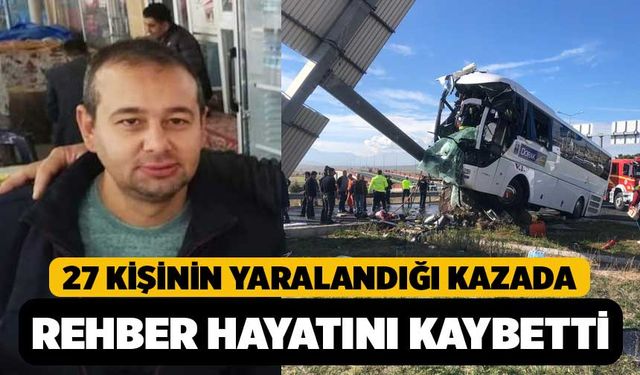 Turistleri Taşıyan Otobüs Kazasında Ağır Yaralanan Rehber Hayata Tutunamadı