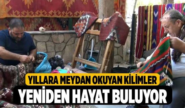 Yıllara meydan okuyan kilimler yeniden hayat buluyor