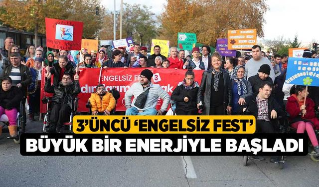 3’üncü ‘Engelsiz Fest’ Büyük Bir Enerjiyle Başladı