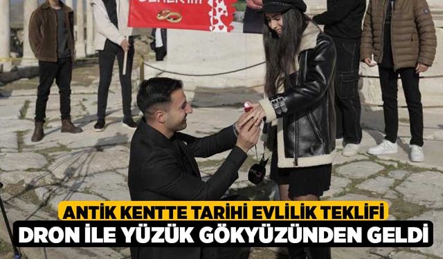 Antik Kentte Tarihi Evlilik Teklifi, Dron ile Yüzük Gökyüzünden Geldi