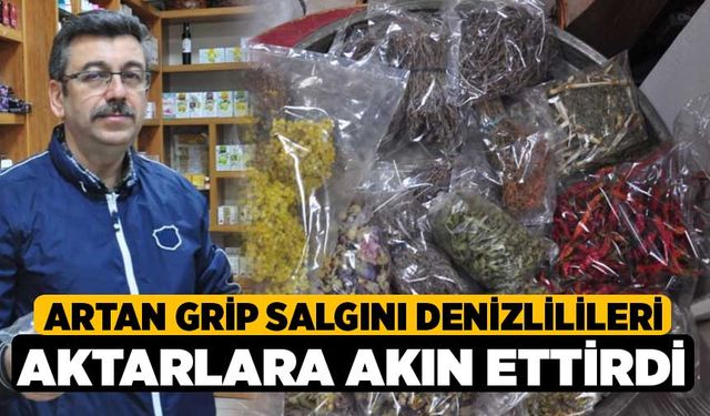 Artan Grip Salgını Denizlilileri Aktarlara Akın Ettirdi