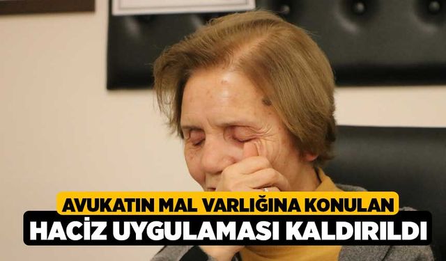 Avukatın Mal Varlığına Konulan Haciz Uygulaması Kaldırıldı