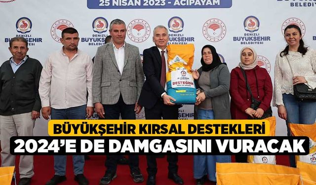 Büyükşehir kırsal destekleri 2024’e de damgasını vuracak