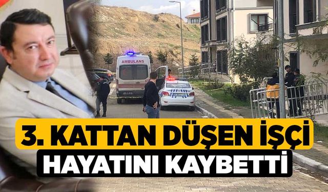 Çardak'ta 3. kattan düşen işçi hayatını kaybetti