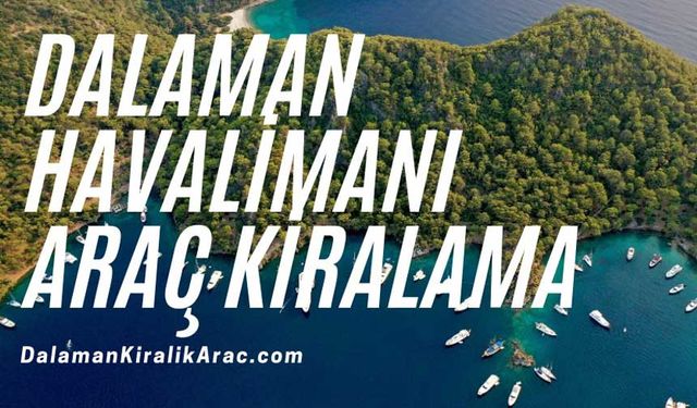 Dalaman Havalimanı araç kiralama