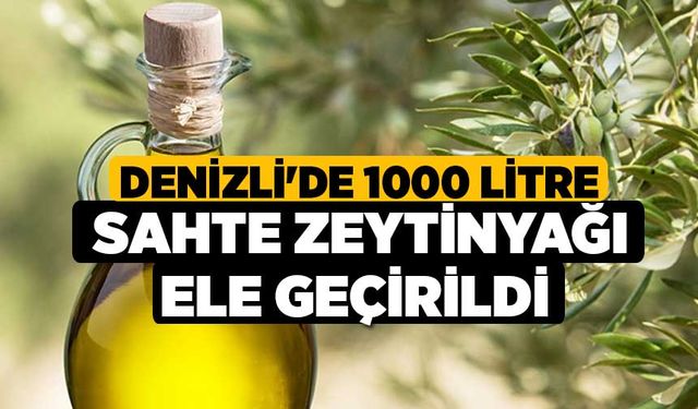 Denizli'de 1000 Litre Sahte Zeytinyağı Ele Geçirildi 