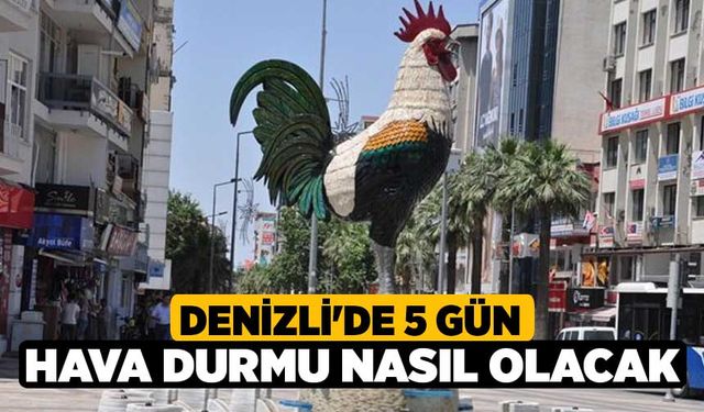 Denizli'de Yeni Haftada Sıcaklıklar Yüksek Seviyede Olacak