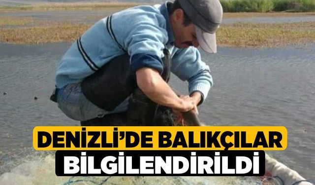 Denizli’de balıkçılar bilgilendirildi