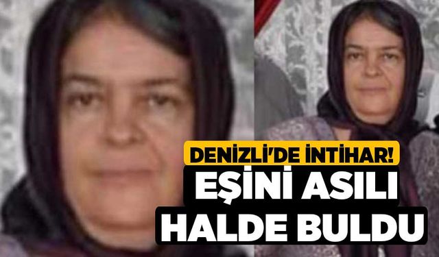 Denizli'de İntihar! Eşini Asılı Halde Buldu